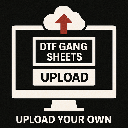 Upload Your Own Gang Sheets